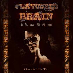 Flavoured Brain : Grind Ho Tep